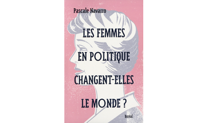 Couverture du livre : Les femmes en politique changent-elles le monde?