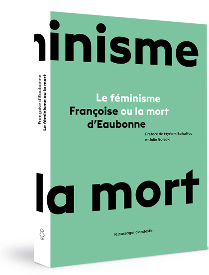 Féminisme – Le féminisme Françoise ou la mort d'Eaubonne – la mort – le passager clandestin